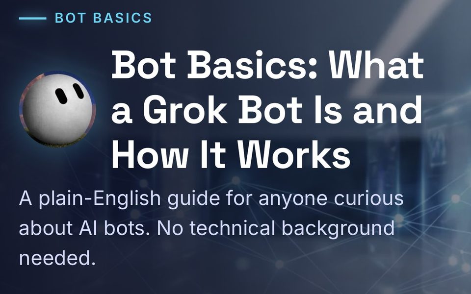 Title card for Bot Basics: What a Grok Bot Is and How It Works
